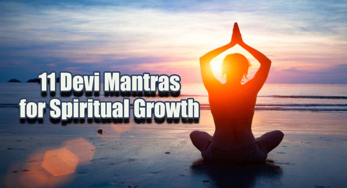 11 Devi Mantras for Spiritual Growth