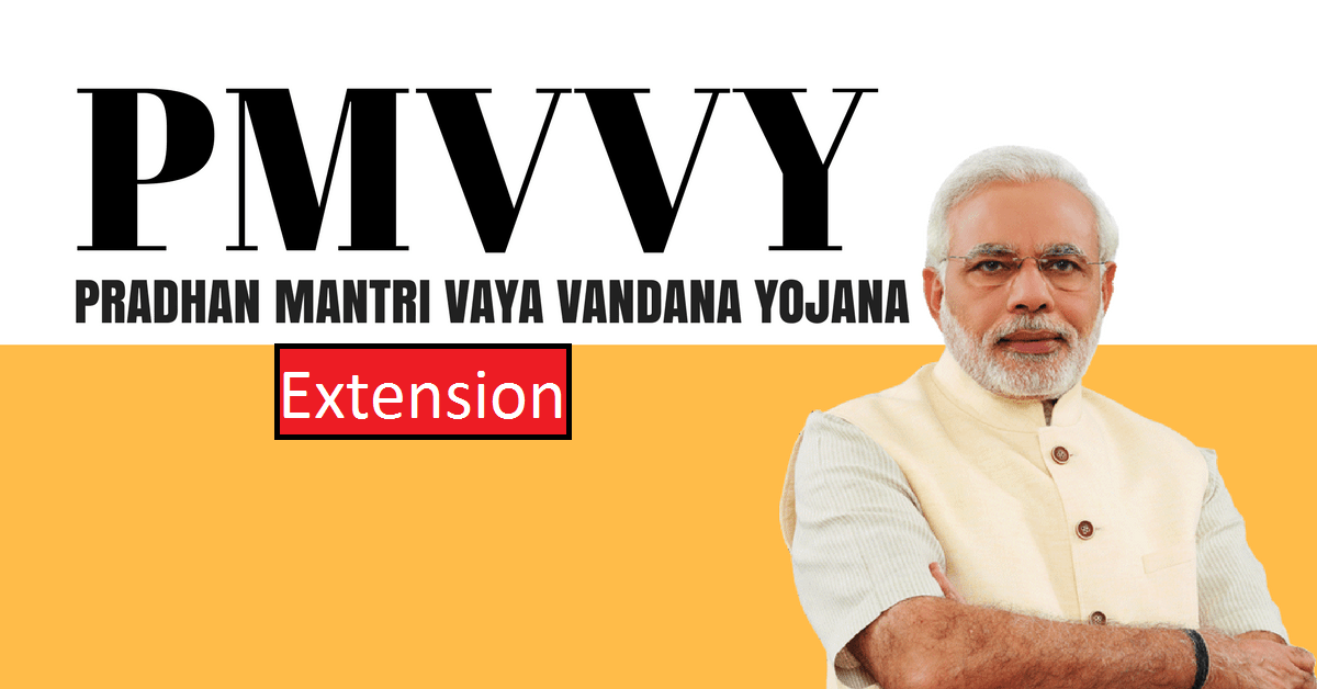 PMVVY PM Yojana is Pradhan Mantri Vaya Vandana Yojana